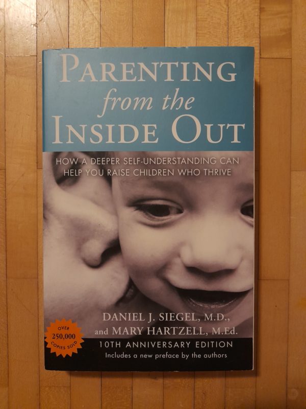 Parenting from the Inside Out by Siegel and Hartzell